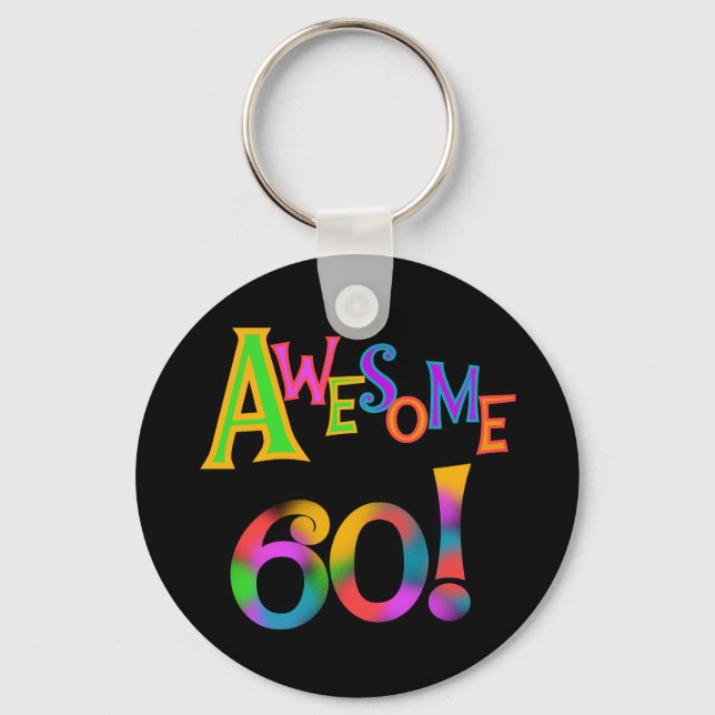 Awesome 60 Birthday T-shirts and Gifts Keychain (Front)