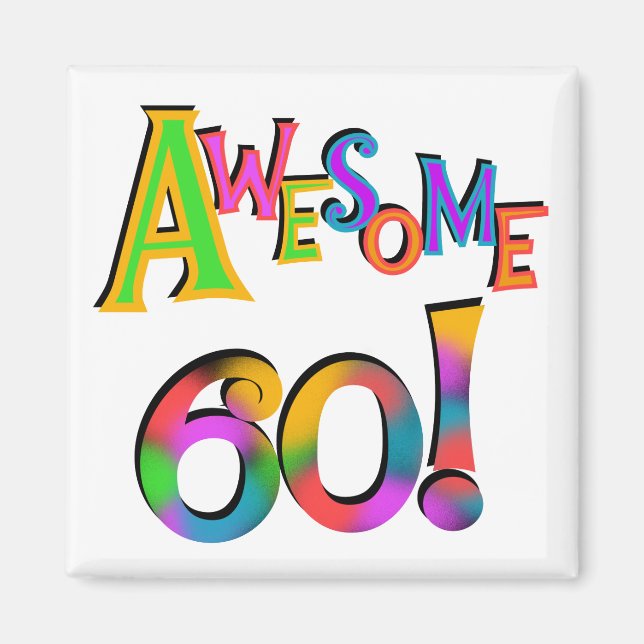 Awesome 60 Birthday T-shirts and Gifts Magnet (Front)