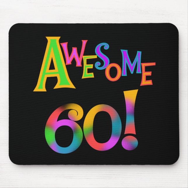 Awesome 60 Birthday T-shirts and Gifts Mouse Pad (Front)