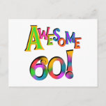 Awesome 60 Birthday T-shirts and Gifts Postcard<br><div class="desc">If you or someone you know is turning sixty years old,  you'll love our Awesome 60 T-shirts,  mugs,  buttons,  cards,  stickers,  bags,  hoodies,  and more with a colourful text design. Great for wearing on your milestone 60th birthday to the party or all day,  and can be worn all year!</div>