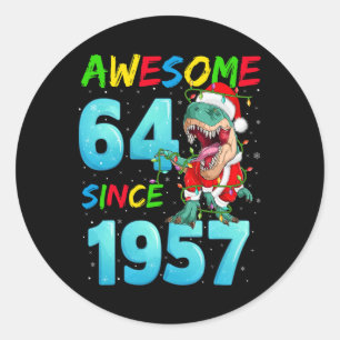 Awesome 64 Since 1957 Dinosaur 64th Birthday Chris Classic Round Sticker