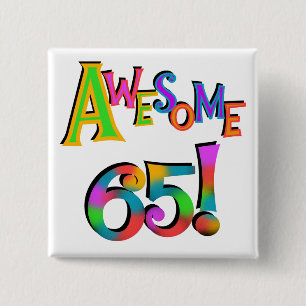 Awesome 65 Birthday Tshirts and Gifts 2 Inch Square Button