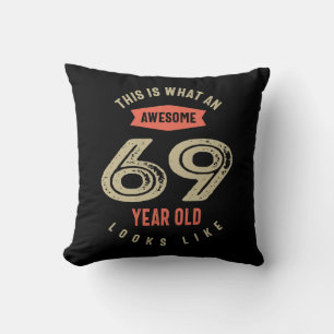 Awesome 69 Year Old Birthday Gift Funny 69th Throw Pillow