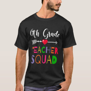 Awesome 6th Grade Teacher Squad Colleague T-Shirt