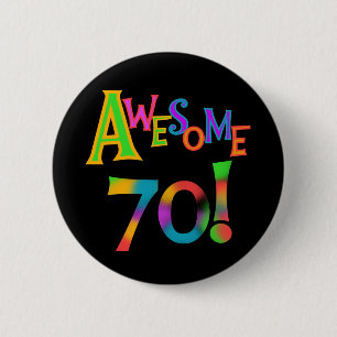 Awesome 70 Birthday T-shirts and Gifts 2 Inch Round Button
