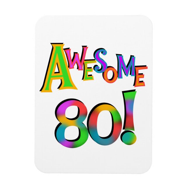 Awesome 80 Birthday T-shirts and Gifts Magnet (Vertical)
