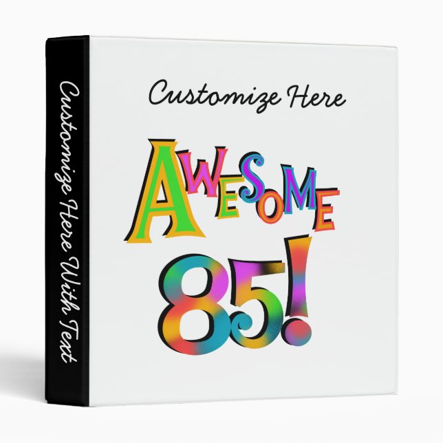 Awesome 85 Birthday T-shirts and Gifts Binder (Front/Spine)