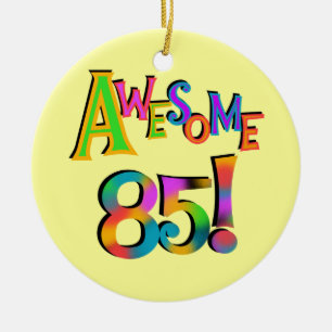Awesome 85 Birthday T-shirts and Gifts Ceramic Ornament