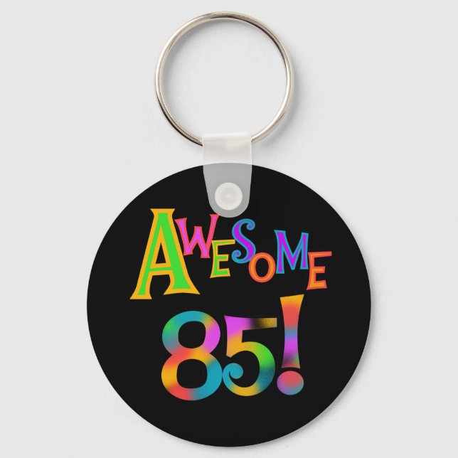 Awesome 85 Birthday T-shirts and Gifts Keychain (Front)