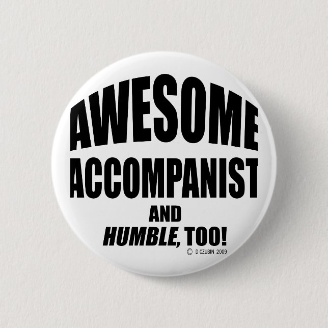 Awesome Accompanist 2 Inch Round Button (Front)