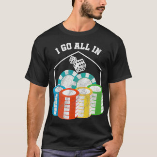 Awesome All In Gambling Poker Chips Casino  T-Shirt