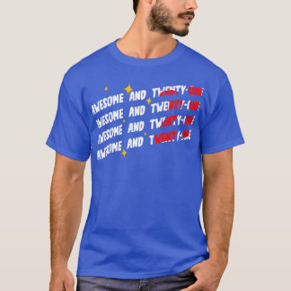 Awesome And Twenty One T-Shirt