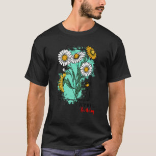 Awesome April Birthday With Flower For Men Women K T-Shirt