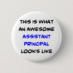 awesome assistant principal 2 inch round button