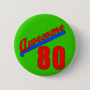 Awesome at 80 Years Old 80th Birthday 2 Inch Round Button