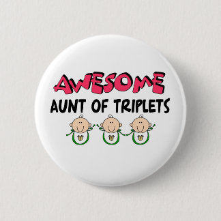 AWESOME Aunt of TRIPLETS 2 Inch Round Button