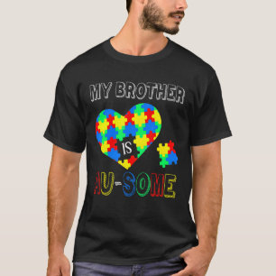 Awesome Autism Quote Puzzle Piece My Brother Is A T-Shirt