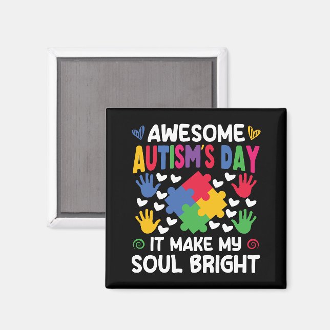 Awesome Autism's Day It Make My Soul Bright Hearts Magnet (Front/Back)