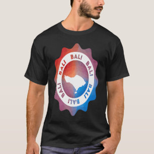 Awesome Bali With Cool Colors and Bali In The Midd T-Shirt