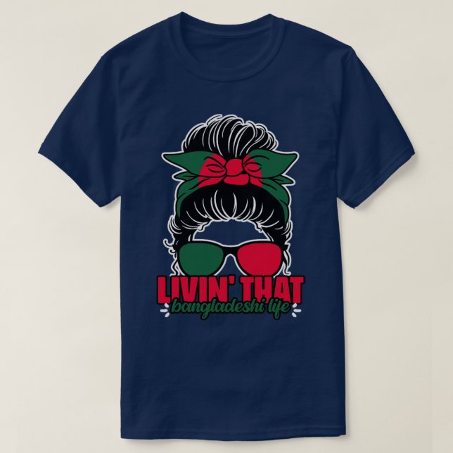 Awesome Bangladeshi Life Messy Bun Bengali Banglad T-Shirt (Design Front)