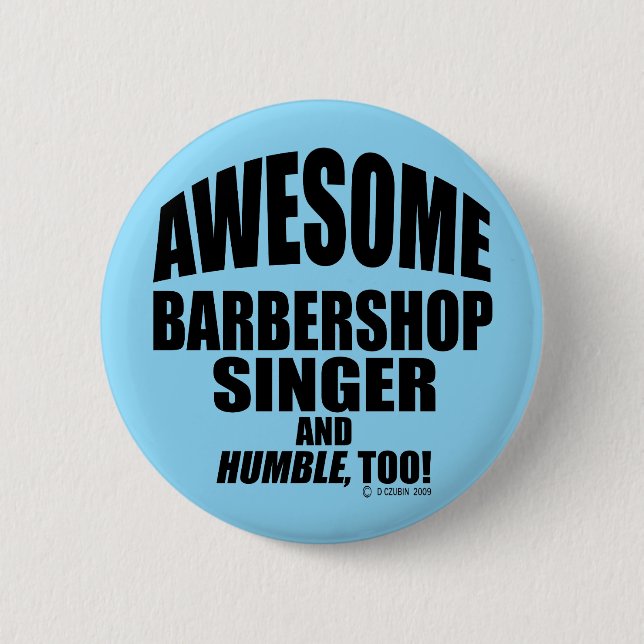 Awesome Barbershop Singer! 2 Inch Round Button (Front)
