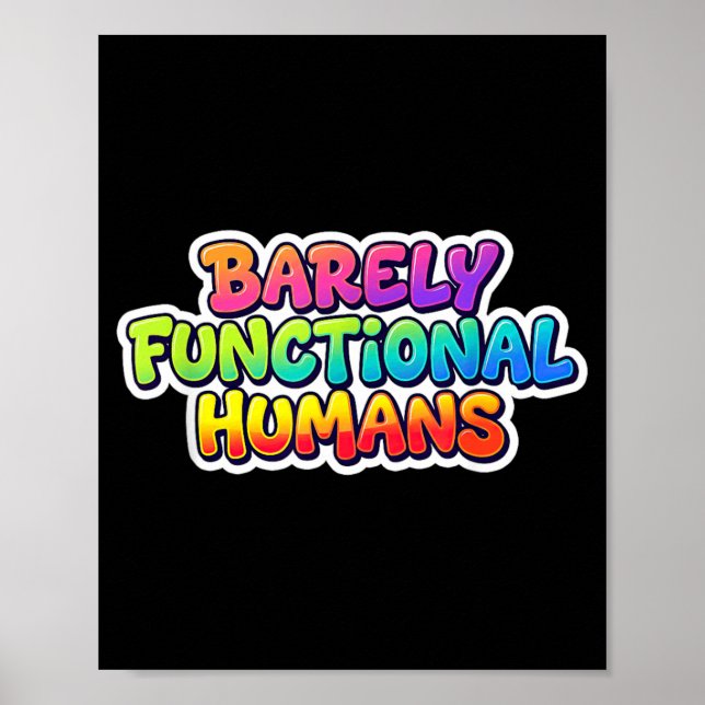 Awesome Barely Functional Humans Statement Costume Poster (Front)