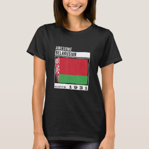 Awesome Belarusian Since 1931  Belarusian 91st Bir T-Shirt