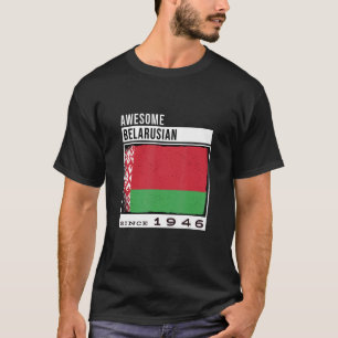 Awesome Belarusian Since 1946 Belarusian 76th Bir T-Shirt