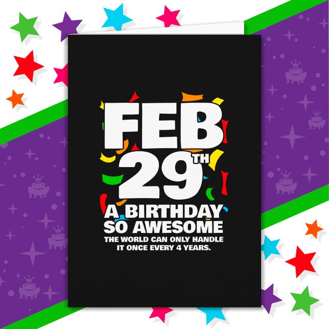 Awesome Birthday 2024 Leap Day Leap Year Feb 29th Card (Creator Uploaded)