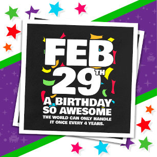 Awesome Birthday 2024 Leap Day Leap Year Feb 29th Napkin