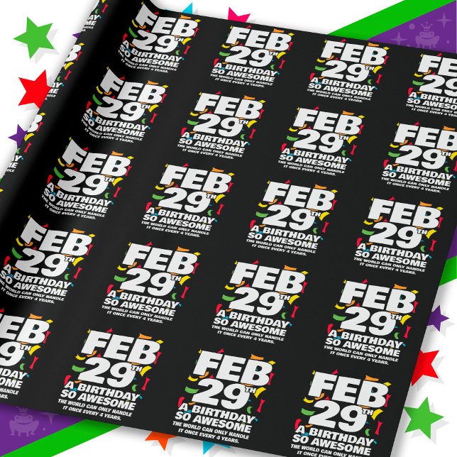 Awesome Birthday 2024 Leap Day Leap Year Feb 29th Wrapping Paper (Creator Uploaded)