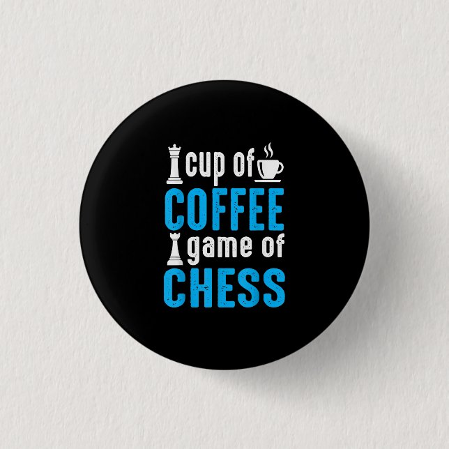 Awesome Board Game - Cup Of Coffee Game Of Chess 1 Inch Round Button (Front)