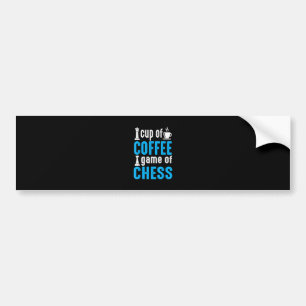 Awesome Board Game - Cup Of Coffee Game Of Chess Bumper Sticker