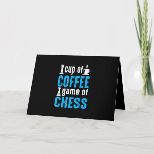 Awesome Board Game - Cup Of Coffee Game Of Chess Card