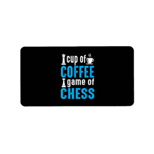 Awesome Board Game - Cup Of Coffee Game Of Chess Label