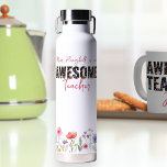 Awesome Bold Wildflower Text Floral Border Custom Water Bottle<br><div class="desc">Awesome water bottle to personalize with name and profession,  such as "Miss Honeybell is one awesome teacher". The design has a floral border and pretty watercolor meadow wild flowers filling the bold typography. Browse my Teacher Gifts Collection for more teacher gifts.</div>