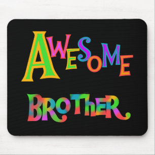 Awesome Brother T-shirts and Gifts Mouse Pad