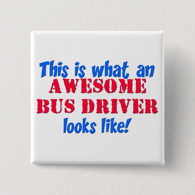 Awesome Bus Driver 2 Inch Square Button (Front)