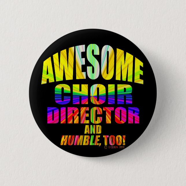 Awesome Choir Director 2 Inch Round Button (Front)
