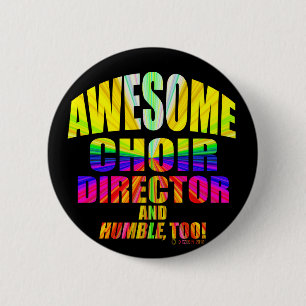 Awesome Choir Director 2 Inch Round Button