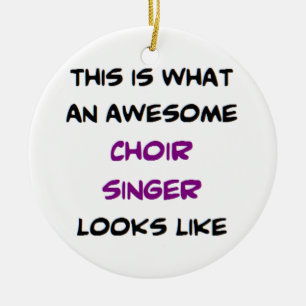 awesome choir singer ceramic ornament