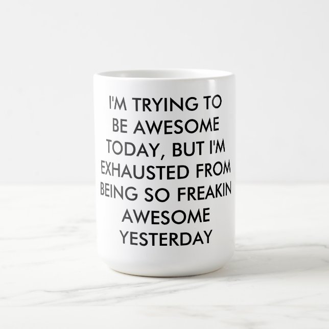 AWESOME COFFEE MUG! COFFEE MUG (Center)