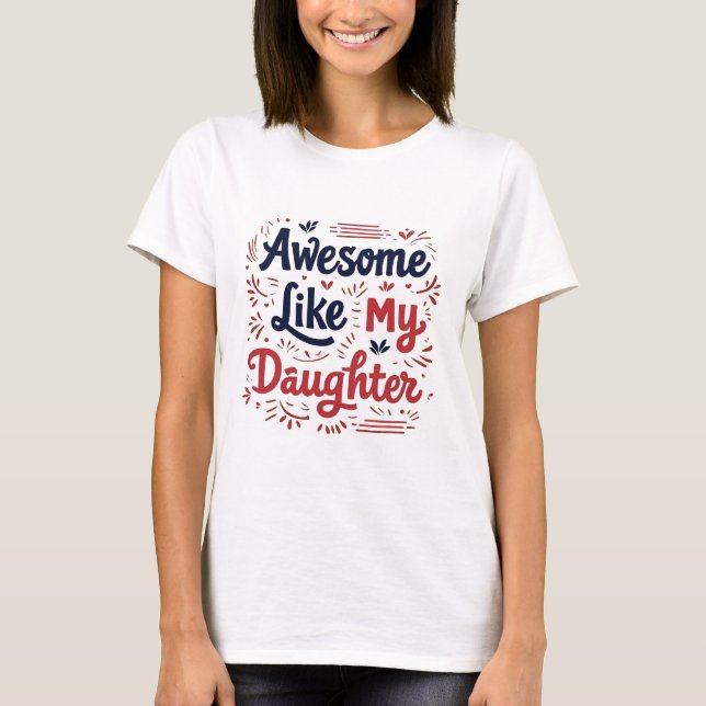 Awesome Comme Ma Fille T-shirt Papa Fête des pères (Devant)