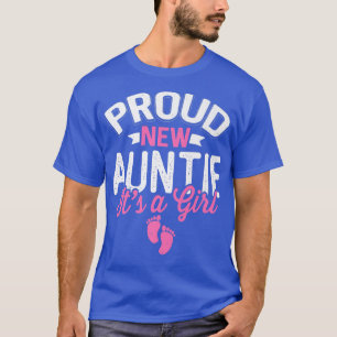 Awesome Cool Proud New Auntie It's A Girl Gender R T-Shirt