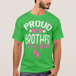 Awesome Cool Proud New Brother It's A Girl Gender  T-Shirt