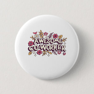 Awesome Coworker, Colleague Gift, Best Coworker Gi 2 Inch Round Button