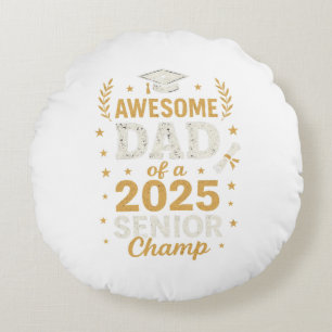 Awesome Dad of a 2025 Senior    father's day gift Round Pillow