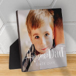 Awesome Dad Since 20XX Modern Simple Elegant Photo Plaque<br><div class="desc">This simple and modern design is composed of serif and cursive typography and add a custom photo</div>