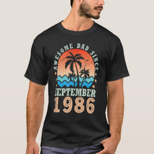 Awesome Dad Since September 1986 Happy Birthday 36 T-Shirt