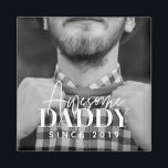 Awesome Daddy Since 20XX Simple Elegant Photo Magnet<br><div class="desc">This simple and modern design is composed of serif and cursive typography and add a custom photo</div>